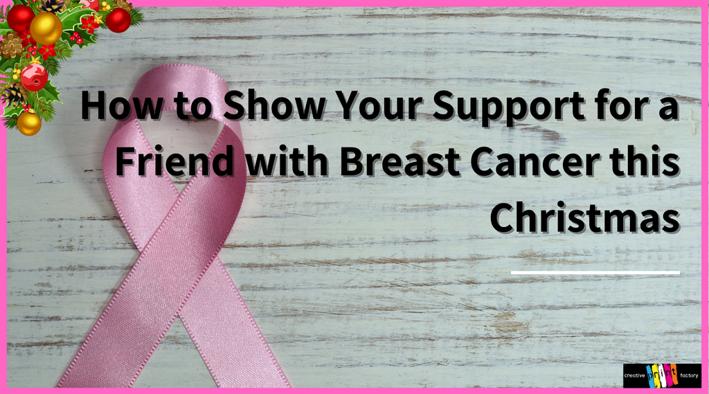 How to Show Your Support for a Friend with Breast Cancer this Christmas